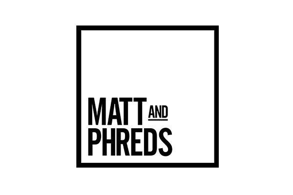 Matt and Phreds